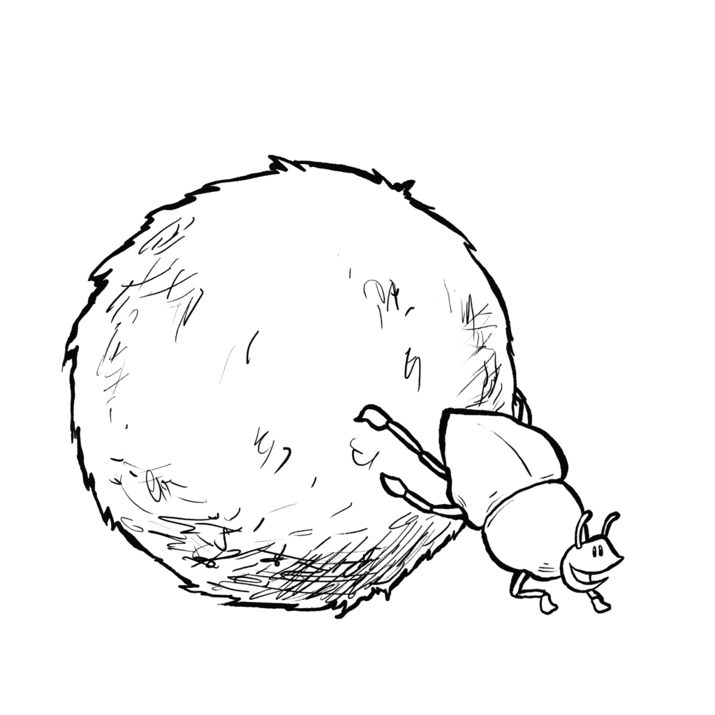 A smiling black dung beetle happily pushes a huge brown ball of dung, much bigger than itself, in black and white.
